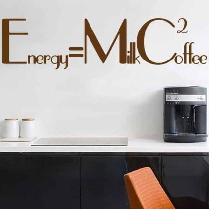 Energy = Milk Coffe - Wallsticker