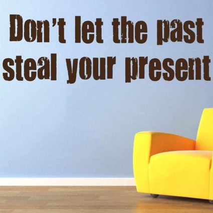 Past Steal Your Present - Wallsticker